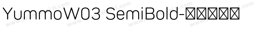 YummoW03 SemiBold字体转换